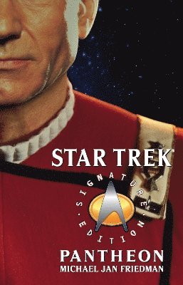 Michael Jan Friedman - Star Trek: Signature Edition: Pantheon, Häftad