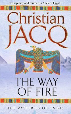 Christian Jacq - Way of Fire, Häftad