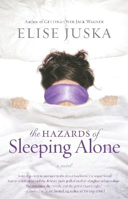 Elise Juska - Hazards of Sleeping Alone, Häftad
