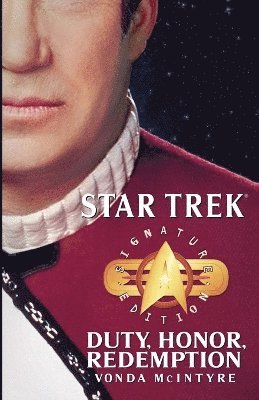 Star Trek: Signature Edition: Duty, Honor, Redemption 1