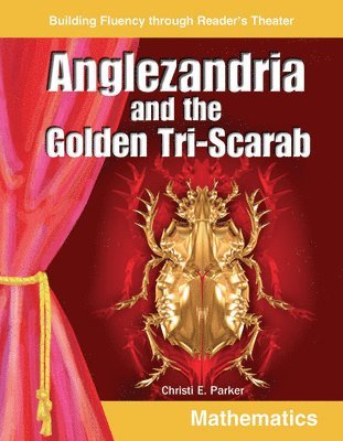 Christi E. Parker - Anglezandria and the Golden Tri-Scarab, Häftad