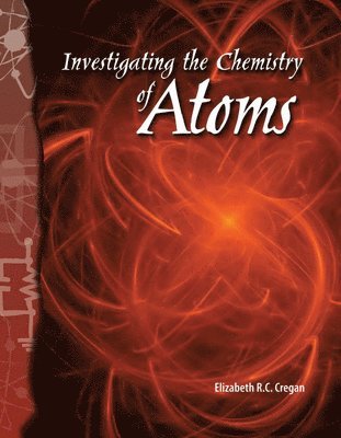 Elizabeth Cregan - Investigating the Chemistry of Atoms, Häftad