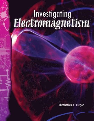Elizabeth Cregan - Investigating Electromagnetism, Häftad