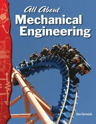 Don Herweck - All About Mechanical Engineering, Häftad. Tillgänglighet: Lägg i varukorg