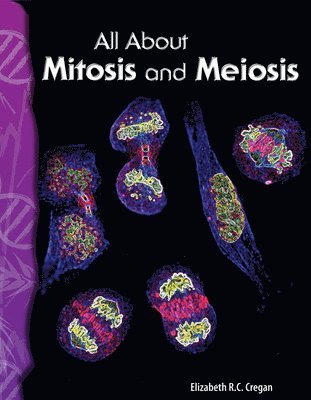 Elizabeth Cregan - All about Mitosis and Meiosis, Häftad