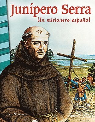 Ben Nussbaum - Junípero Serra: Un Misionero Español, Häftad