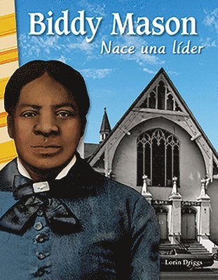Lorin Driggs - Biddy Mason: Nace Una Lider, Häftad