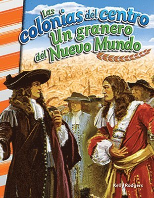 Kelly Rodgers - Las Colonias del Centro: Un Granero del Nuevo Mundo, Häftad