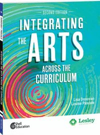 bokomslag Integrating the Arts Across the Curriculum