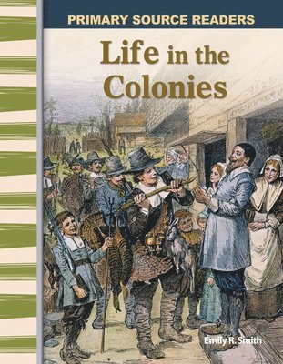 Emily R. Smith - Life in the Colonies, Häftad
