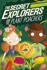bokomslag The Secret Explorers and the Plant Poachers