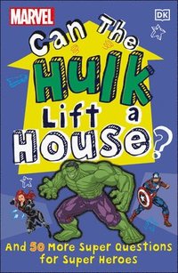 bokomslag Marvel Can The Hulk Lift A House?