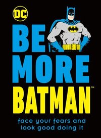 bokomslag Be More Batman