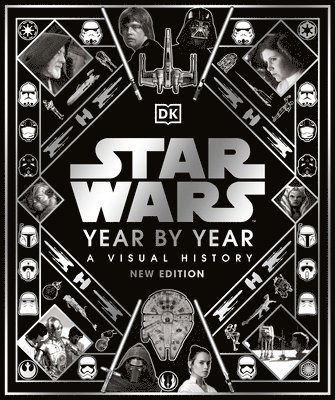 Star Wars Year By Year New Edition 1