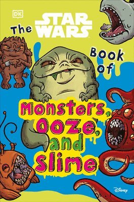 Star Wars Book Of Monsters, Ooze And Slime 1