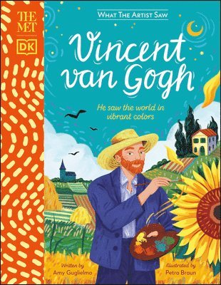 Amy Guglielmo - The Met Vincent Van Gogh: He Saw the World in Vibrant Colors, Inbunden
