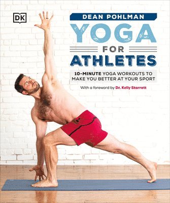Yoga for Athletes: 10-Minute Yoga Workouts to Make You Better at Your Sport 1