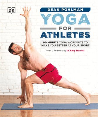Dean Pohlman - Yoga for Athletes, Häftad. Tillgänglighet: Lägg i varukorg