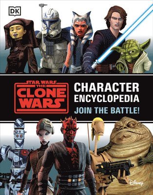bokomslag Star Wars the Clone Wars Character Encyclopedia: Join the Battle!