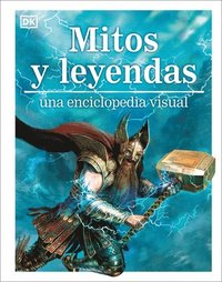 bokomslag Mitos Y Leyendas (Myths, Legends, and Sacred Stories): Una Enciclopedia Visual