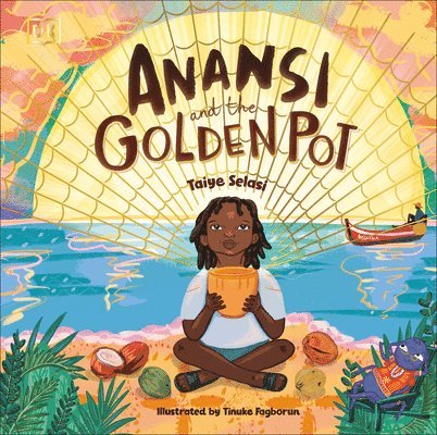 Taiye Selasi - Anansi and the Golden Pot, Inbunden