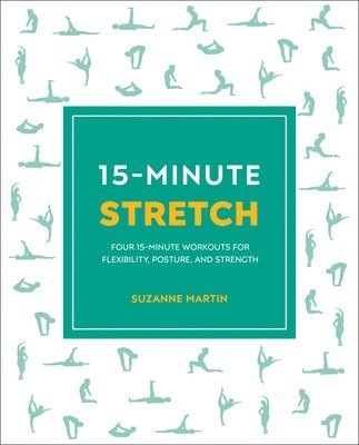 bokomslag 15-Minute Stretch: Four 15-Minute Workouts for Flexibility, Posture, and Strength