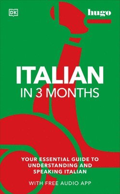 bokomslag Italian in 3 Months with Free Audio App: Your Essential Guide to Understanding and Speaking Italian
