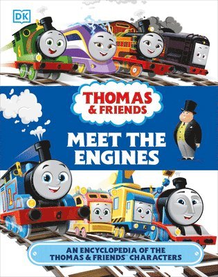 Julia March - Thomas and Friends Meet the Engines: An Encyclopedia of the Thomas and Friends Characters, Inbunden