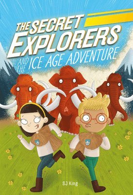 SJ King, Sj King - The Secret Explorers and the Ice Age Adventure, Inbunden