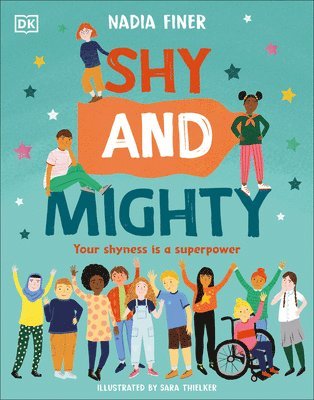 bokomslag Shy and Mighty: Your Shyness Is a Superpower