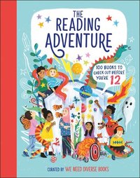 bokomslag The Reading Adventure: 100 Books to Check Out Before You're 12
