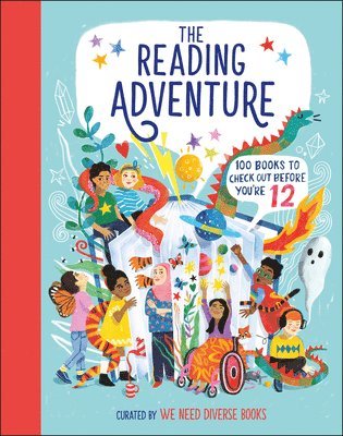 The Reading Adventure: 100 Books to Check Out Before You're 12 1