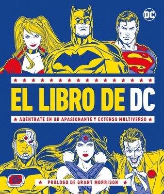 El Libro de DC (the DC Book): Adéntrate En Un Apasionante Y Extenso Multiverso 1