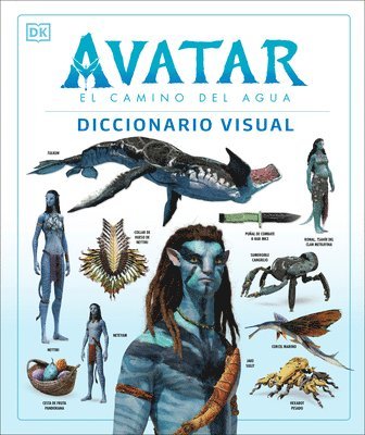 Ben Procter, DK - Avatar: El Camino del Agua. Diccionario Visual (Avatar the Way of Water the Visual Dictionary), Inbunden. Tillgänglighet: Lägg i varukorg