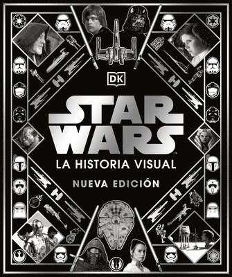 Star Wars La Historia Visual (Star Wars Year by Year): Nueva Edición 1