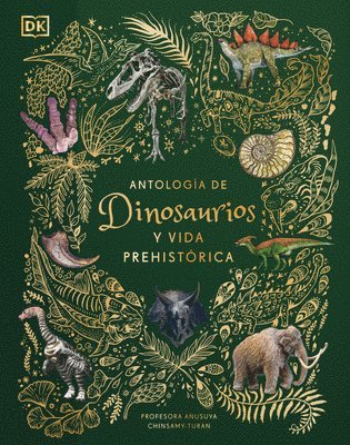 Antología de Dinosaurios Y Vida Prehistórica (Dinosaurs and Other Prehistoric Life) 1