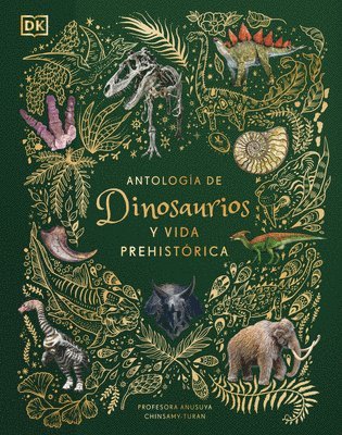 Antologia de Dinosaurios Y Vida Prehistorica (Dinosaurs and Other Prehistoric Life)