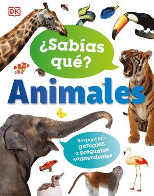 Â¿sabias Que? Animales (Did You Know? Animals): Respuestas Geniales a Preguntas Sorprendentes