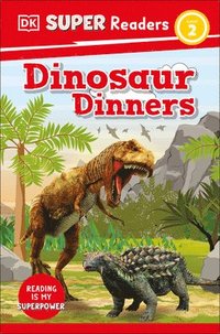 bokomslag DK Super Readers Level 2 Dinosaur Dinners