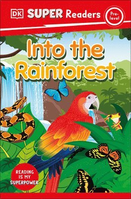DK Super Readers Pre-Level Into the Rainforest 1