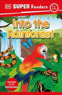 bokomslag DK Super Readers Pre-Level Into the Rainforest