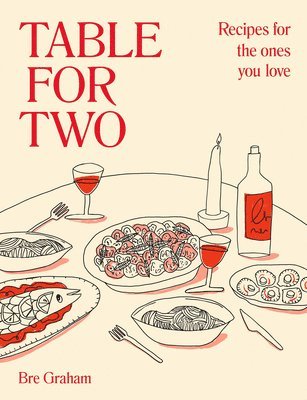 bokomslag Table for Two: Recipes for the Ones You Love