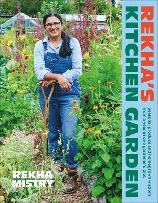 bokomslag Rekha's Kitchen Garden: Seasonal Produce and Homegrown Wisdom from a Year in One Gardener's Plot