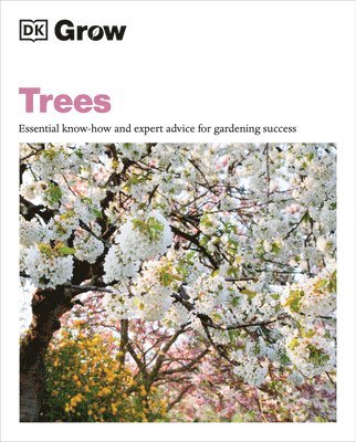 Grow Trees: Essential Know-How and Expert Advice for Gardening Success 1