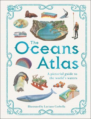 bokomslag The Oceans Atlas: A Pictorial Guide to the World's Waters
