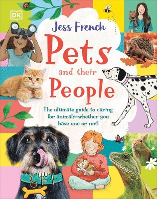 Pets and Their People: The Ultimate Guide to Pets - Whether You've Got One or Not! 1