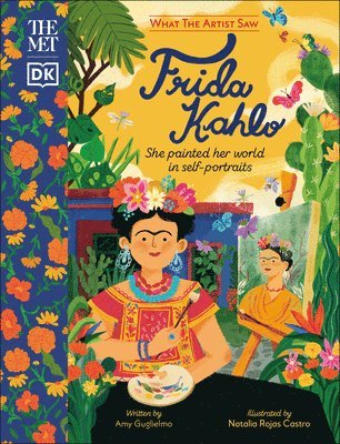 Amy Guglielmo - The Met Frida Kahlo: She Painted Her World in Self-Portraits, Inbunden