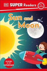 bokomslag DK Super Readers Pre-Level Sun and Moon