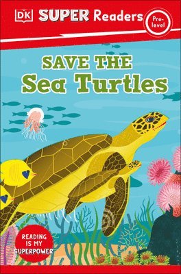 bokomslag DK Super Readers Pre-Level Save the Sea Turtles