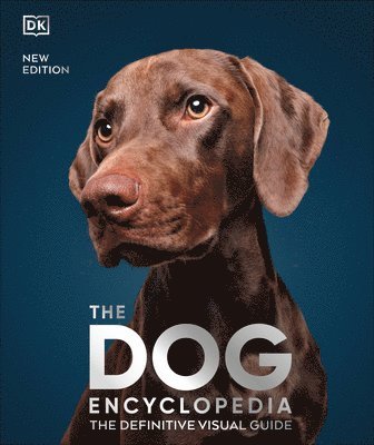 bokomslag The Dog Encyclopedia: The Definitive Visual Guide